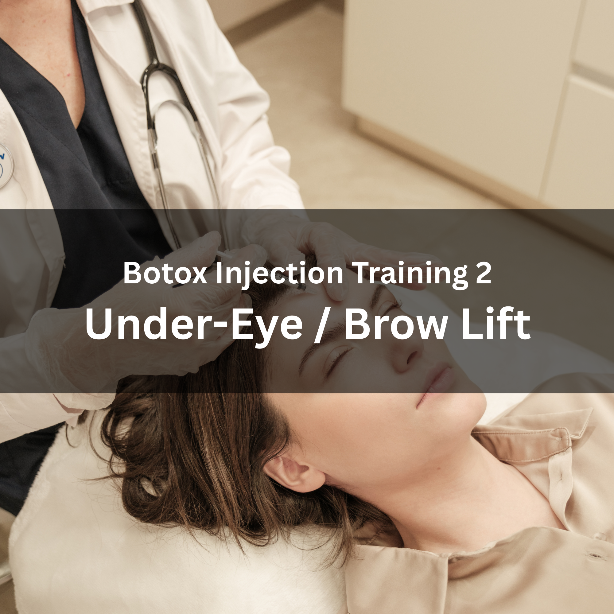 05. Botox Injection Training 2 — Crow’s Feet, Under-Eye & Brow Lift