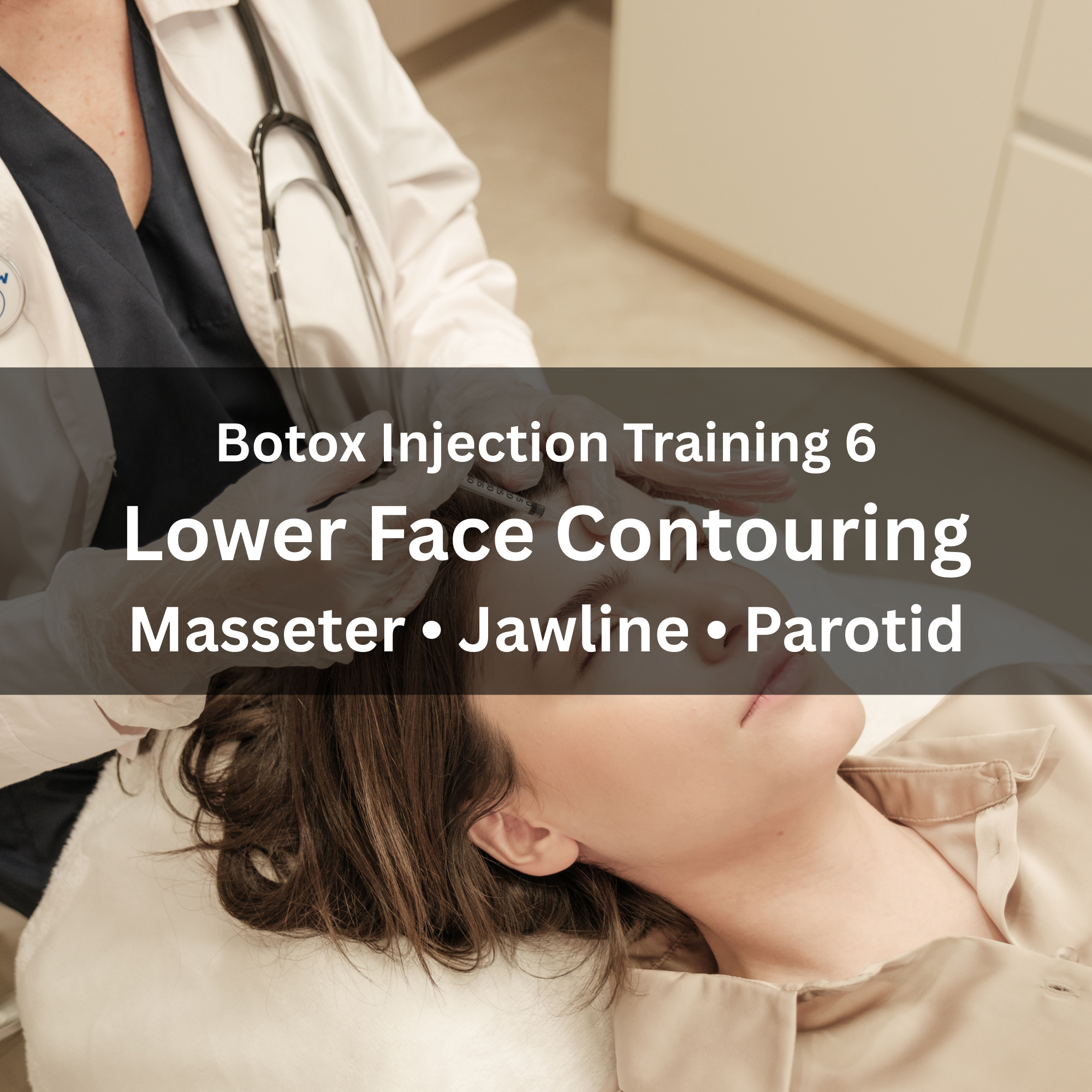 09. Botox Injection Training 6 — Lower Face Contouring